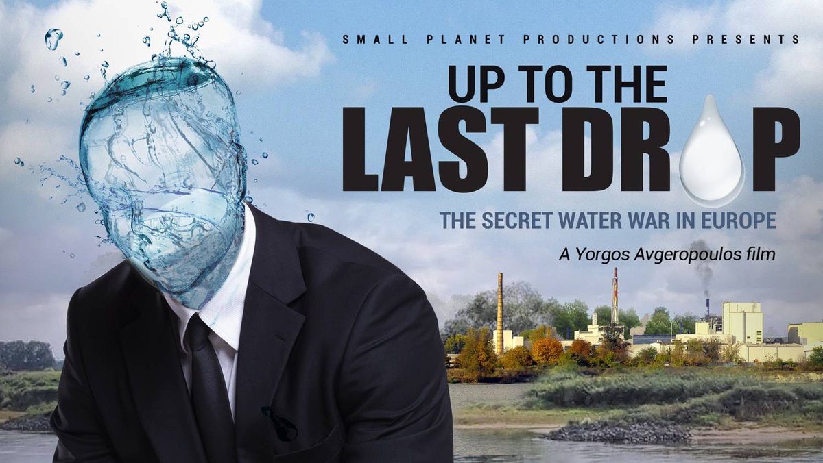 Μέχρι την τελευταία σταγόνα – Ο Μυστικός Πόλεμος του Νερού στην Ευρώπη